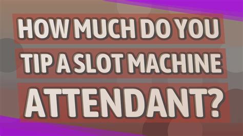 how much to tip slot attendant